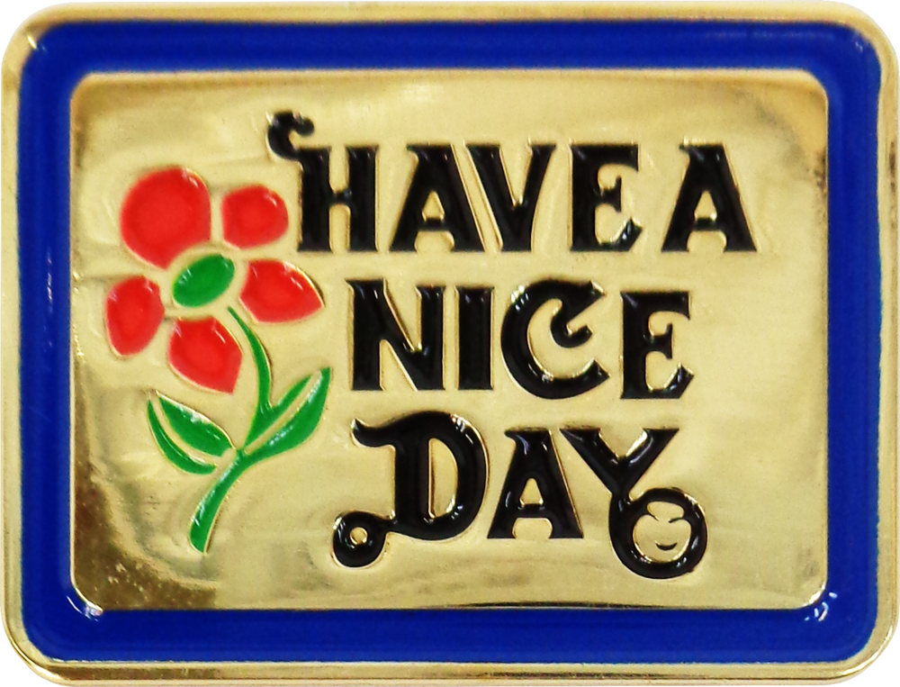 Enamel Pin - "Have A Nice Day" - With Red Flower 1960s Vibes