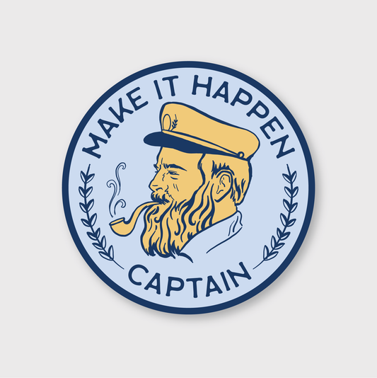 Make It Happen Captain Sticker: 2.83" x 2.83"